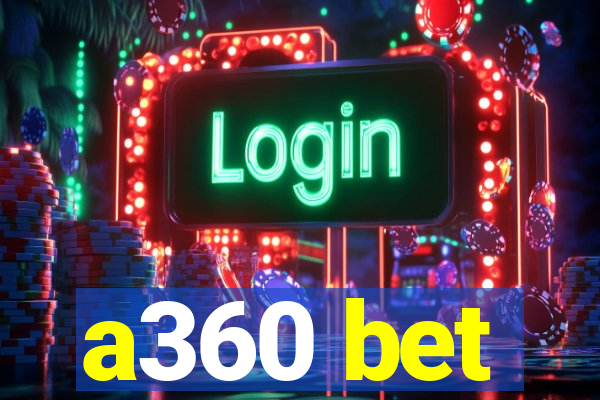 a360 bet